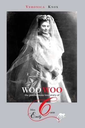bigCover of the book Woo Woo: The Posthumous Love Story of Miss Emily Carr by 