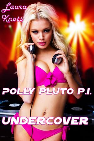 Book cover of POLLY PLUTO P.I. : UNDERCOVER
