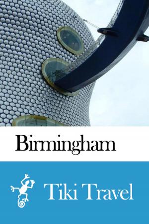 Cover of Birmingham (England) Travel Guide - Tiki Travel