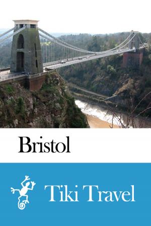 Cover of the book Bristol (England) Travel Guide - Tiki Travel by 廖書荻（阿玻）