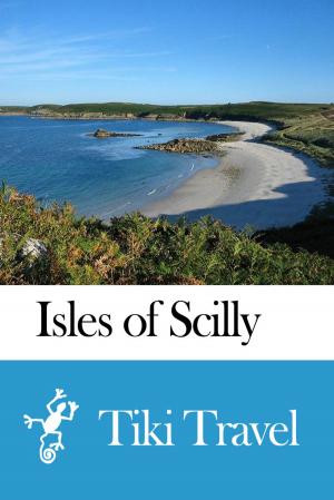bigCover of the book Isles of Scilly (England) Travel Guide - Tiki Travel by 