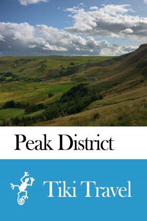 Cover of the book Peak District (England) Travel Guide - Tiki Travel by Tiki Travel
