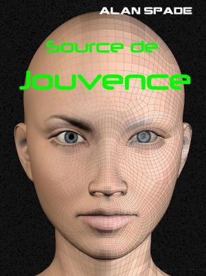 Cover of the book Source de jouvence by Alan Spade