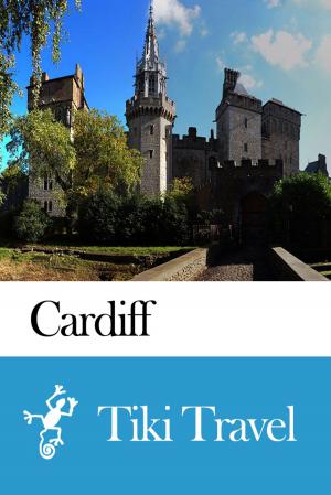 Cover of the book Cardiff (Scotland) Travel Guide - Tiki Travel by Tiki Travel