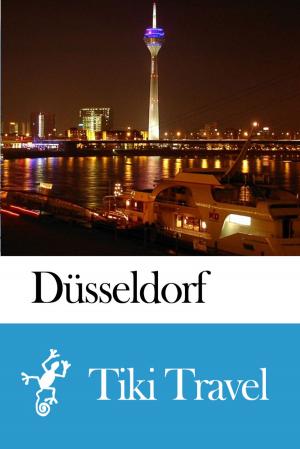 Cover of the book Düsseldorf (Germany) Travel Guide - Tiki Travel by John Provan