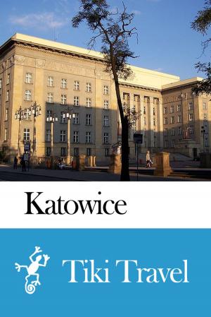 bigCover of the book Katowice (Poland) Travel Guide - Tiki Travel by 