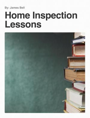 Cover of the book Home Inspection Lessons by Kiakay Alexander