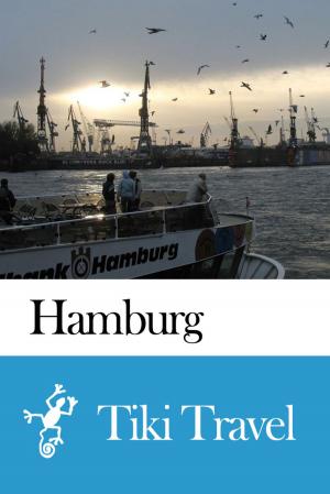 Cover of the book Hamburg (Germany) Travel Guide - Tiki Travel by Heidi Rüppel, Jürgen Apel