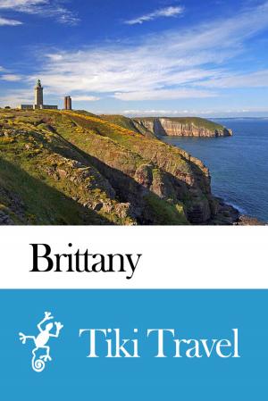 Cover of the book Brittany (France) Travel Guide - Tiki Travel by Tiki Travel