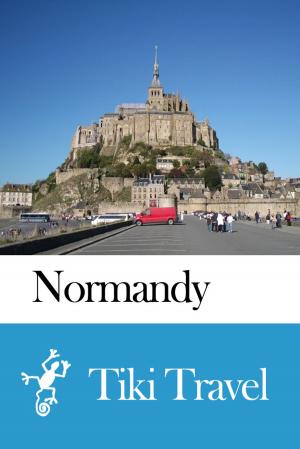 bigCover of the book Normandy (France) Travel Guide - Tiki Travel by 