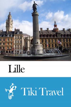 Cover of Lille (France) Travel Guide - Tiki Travel