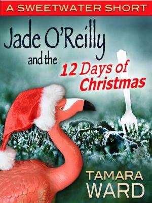 Book cover of Jade O'Reilly and the 12 Days of Christmas (A Sweetwater Short)