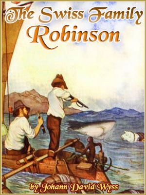 Book cover of THE SWISS FAMILY ROBINSON (Illustrated and Free Audiobook Link)