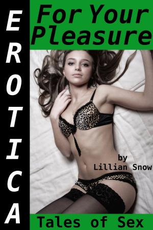 Book cover of Erotica: For Your Pleasure, Tales of Sex