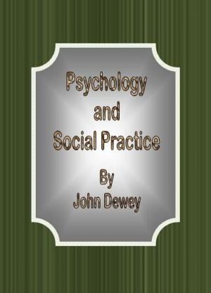 Cover of the book Psychology and Social Practice by J. Arthur Thomson