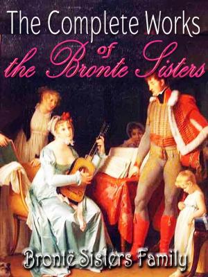 bigCover of the book The Complete Works of the Brontë Family by 