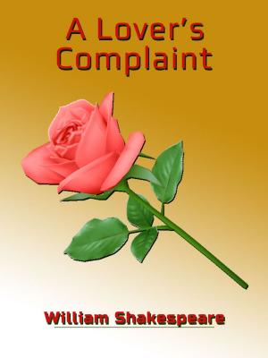 Cover of the book A Lover's Complaint by Charles Johnston