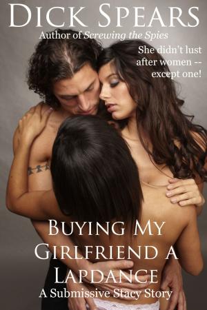Cover of the book Buying My Girlfriend a Lapdance by Maria Garcia