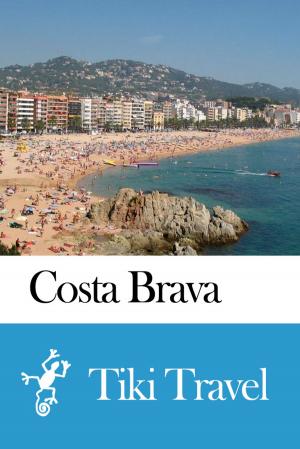 Cover of Costa Brava (Spain) Travel Guide - Tiki Travel