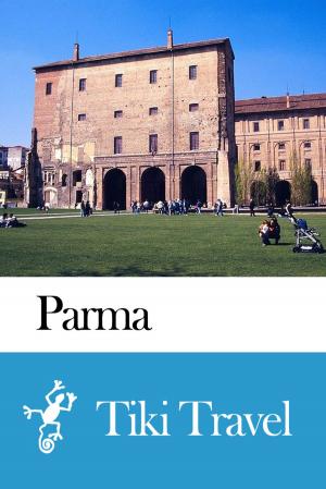Book cover of Parma (Italy) Travel Guide - Tiki Travel