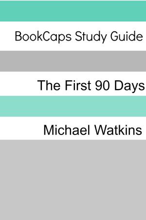 Cover of the book Study Guide: The First 90 Days by LessonCaps