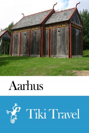 Cover of the book Aarhus (Denmark) Travel Guide - Tiki Travel by 李曉萍、林志恆、墨刻編輯部