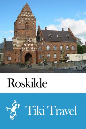 Book cover of Roskilde (Denmark) Travel Guide - Tiki Travel