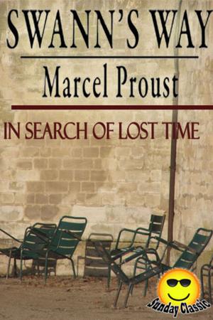 Cover of the book Swann's Way - In Search of Lost Time Volume #1 by Marcel Proust, Translator: C. K. Scott Moncrieff)