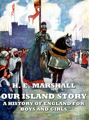 Book cover of Our island story : A history of england for boys and girls(Illustrated)