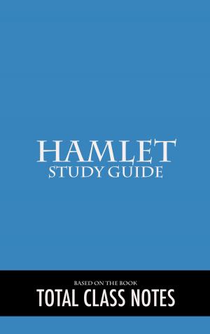 Cover of the book Hamlet: Study Guide by Total Class Notes