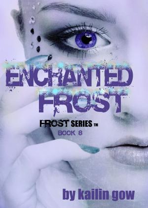 Book cover of Enchanted Frost (Frost Series #8)