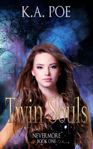 Cover of the book Twin Souls, Nevermore Book 1 by Christine Pope, K.A. Poe, Lola St Vil