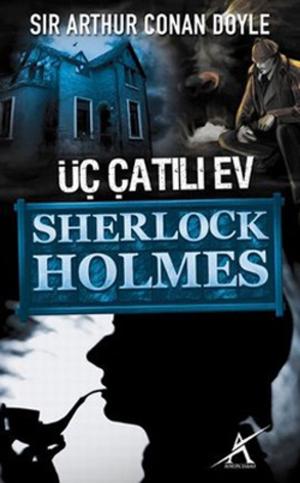 Cover of the book Üç Çatılı Ev by Sir Arthur Conan Doyle