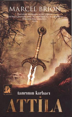 Cover of the book Tanrının Kırbacı Attila by Brian R. Salisbury