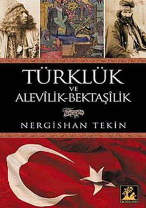 Cover of the book Türklük ve Alevilik-Bektaşilik by Harold Lamb