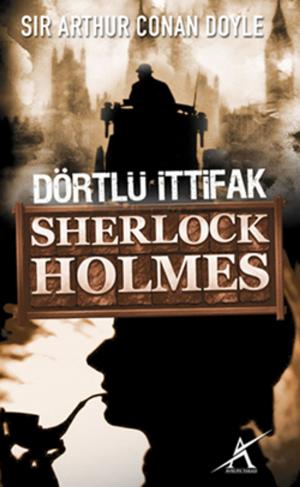 Book cover of Sherlock Holmes - Dörtlü İttifak