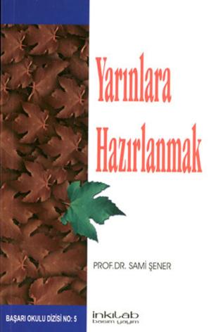 Cover of the book Yarınlara Hazırlanmak by Selami Yalçın