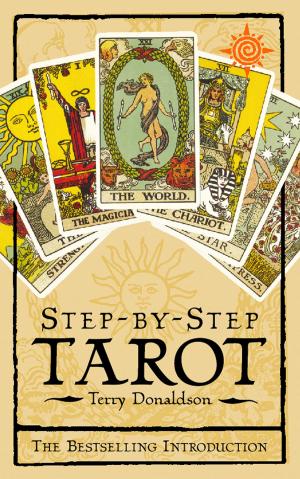 Cover of the book Step by Step Tarot by Bob Swann, Simon Gillings, Iain Downie, Brian Caffrey, Rob Fuller, Dawn Balmer