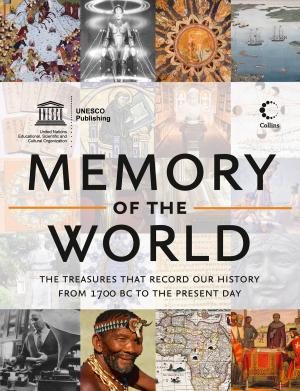 Cover of the book Memory of the World: The treasures that record our history from 1700 BC to the present day by Faye Kellerman