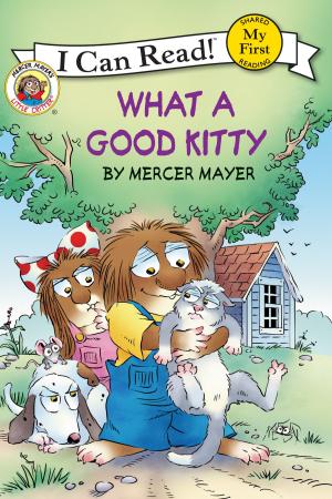 Book cover of Little Critter: What a Good Kitty