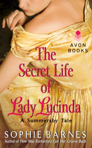 Cover of the book The Secret Life of Lady Lucinda by Christy Carlyle