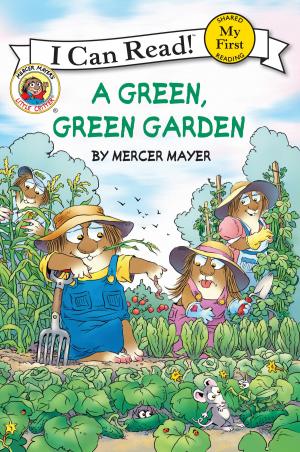Book cover of Little Critter: A Green, Green Garden