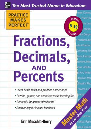 Cover of the book Practice Makes Perfect: Fractions, Decimals, and Percents by Cynthia Johnson