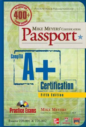 Book cover of Mike Meyers' CompTIA A+ Certification Passport, 5th Edition (Exams 220-801 & 220-802)