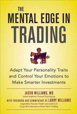 Book cover of The Mental Edge in Trading : Adapt Your Personality Traits and Control Your Emotions to Make Smarter Investments