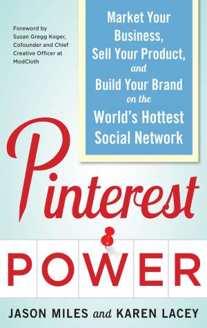 Book cover of Pinterest Power: Market Your Business, Sell Your Product, and Build Your Brand on the World's Hottest Social Network