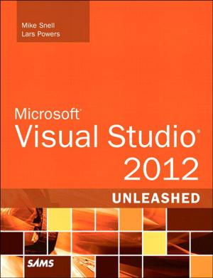 Cover of the book Microsoft Visual Studio 2012 Unleashed by Ramesh Kaza, Salman Asadullah