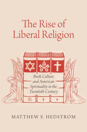 Book cover of The Rise of Liberal Religion