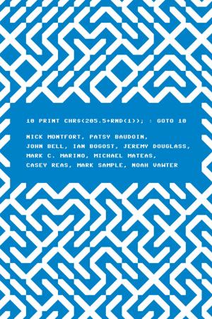 Cover of the book 10 PRINT CHR$(205.5+RND(1)); : GOTO 10 by Daniel C. Dennett