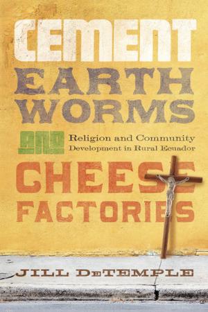 Cover of the book Cement, Earthworms, and Cheese Factories by Thomas P. Scheck